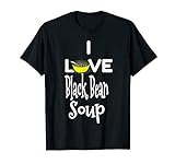 I Love Black Bean Soup T-Shirt