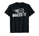 Mailed it Postman gift for Mail Carrier Workers T-Shirt