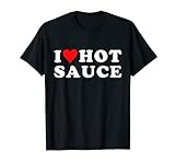 I Love Hot Sauce Funny Valentines Day I Love Hot Chili-Sauce T-Shirt