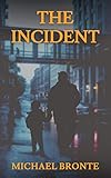 The Incident: a Novella