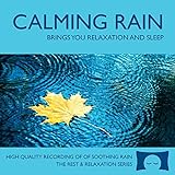 Calming Rain - Nature Sounds CD - Brings You Relaxation and Sleep - Nature's Perfect White Noise -